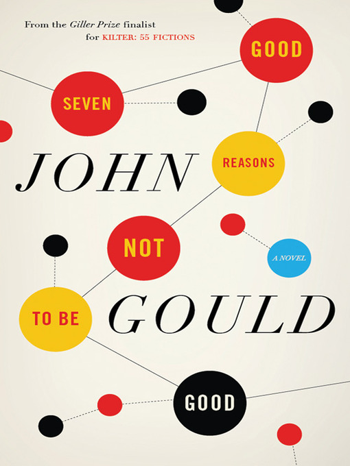 Title details for Seven Good Reasons Not to Be Good by John Gould - Available
